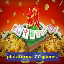 plataforma 77 games