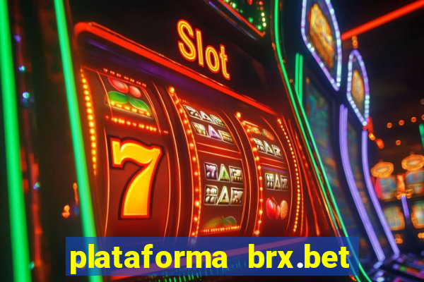 plataforma brx.bet é confiável