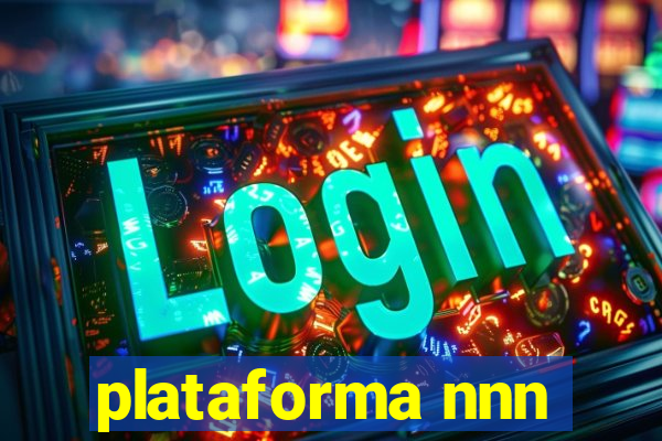 plataforma nnn