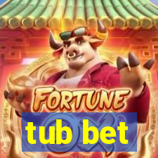 tub bet