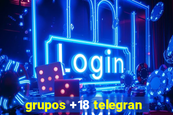 grupos +18 telegran