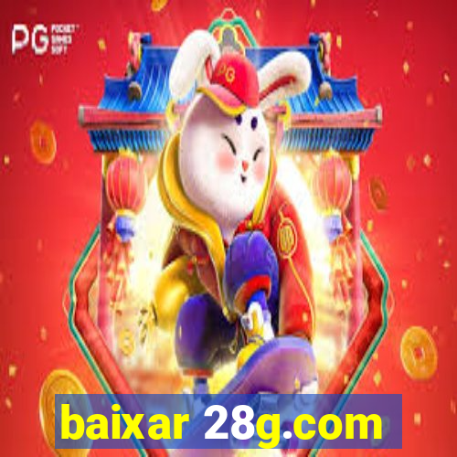 baixar 28g.com