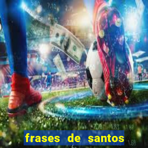 frases de santos sobre o natal