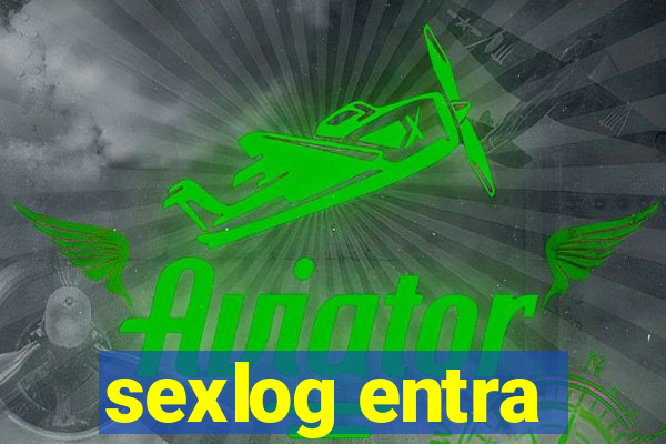 sexlog entra