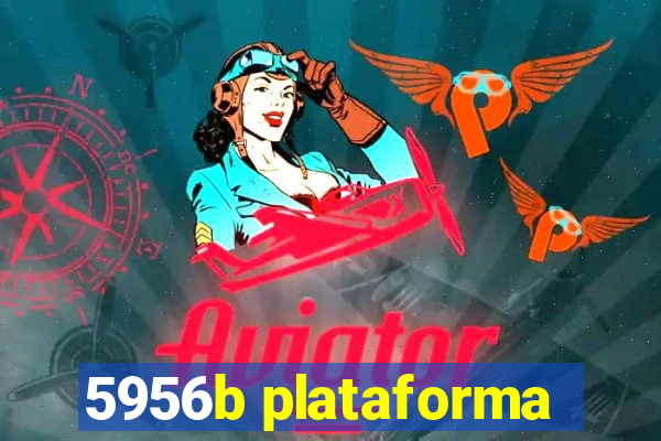 5956b plataforma