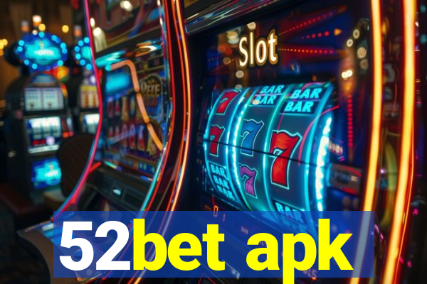 52bet apk