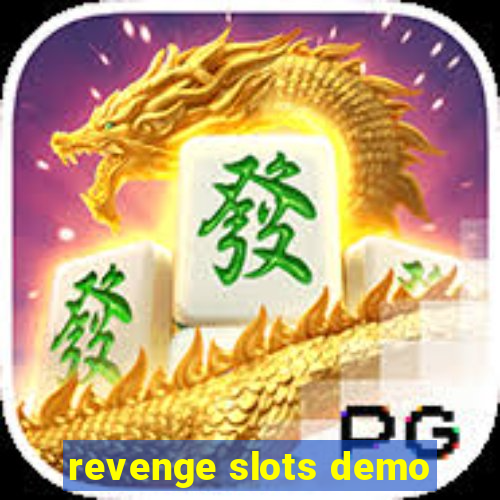 revenge slots demo