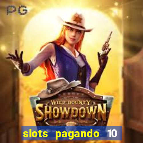 slots pagando 10 no cadastro facebook