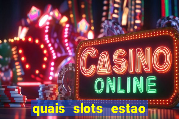 quais slots estao pagando agora