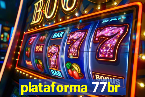 plataforma 77br