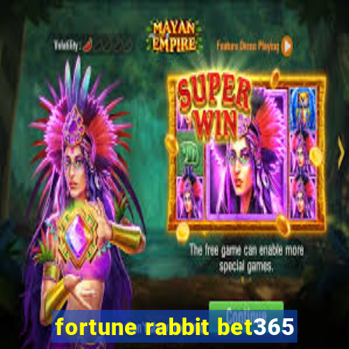 fortune rabbit bet365