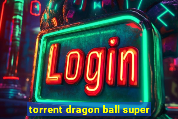 torrent dragon ball super