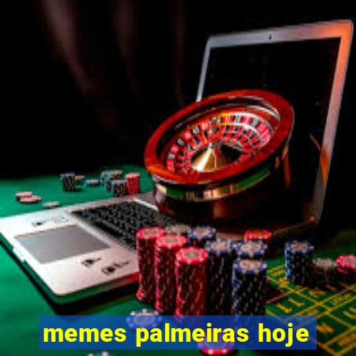 memes palmeiras hoje