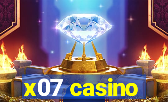 x07 casino