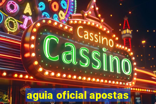 aguia oficial apostas