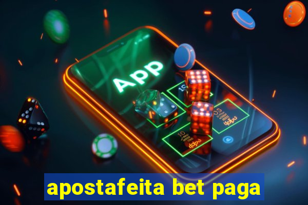 apostafeita bet paga