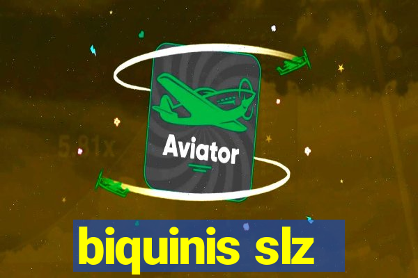 biquinis slz