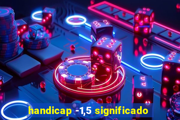 handicap -1,5 significado