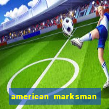 american marksman apk dinheiro infinito