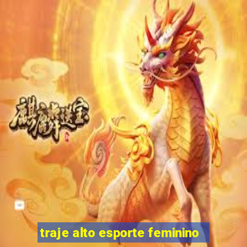 traje alto esporte feminino