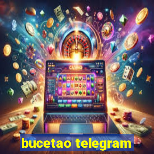 bucetao telegram