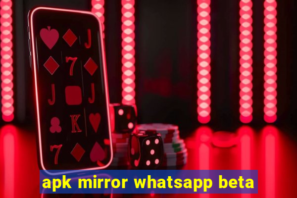 apk mirror whatsapp beta