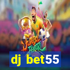 dj bet55