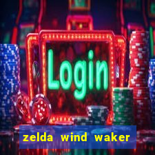 zelda wind waker rom pt-br