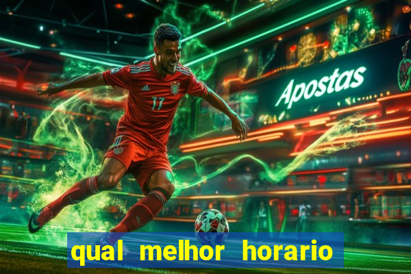 qual melhor horario para jogar pixbet