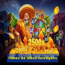 filmes de lobos selvagens