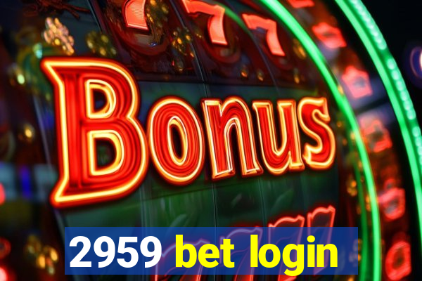 2959 bet login