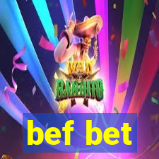 bef bet