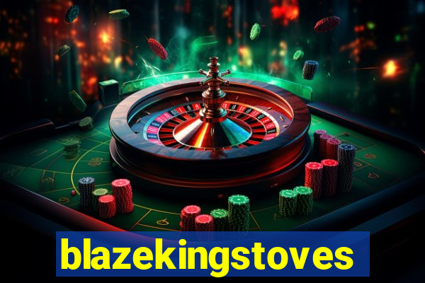 blazekingstoves