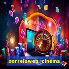 correioweb cinema todos os filmes