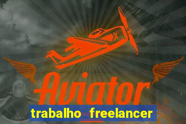 trabalho freelancer online digitador