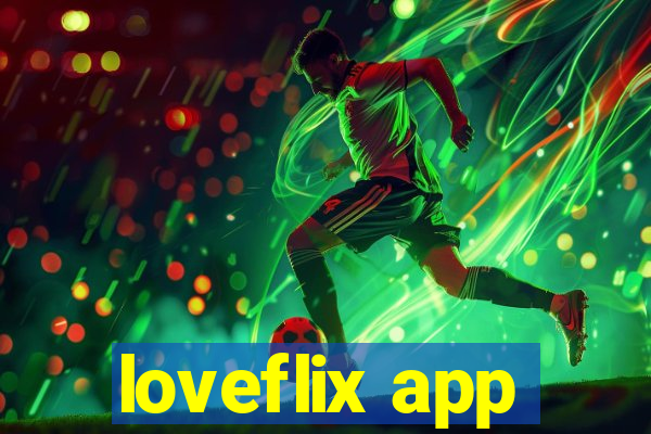 loveflix app