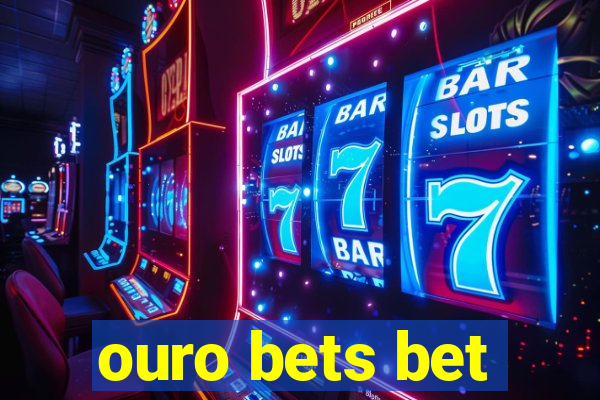 ouro bets bet