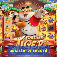 assistir tv record