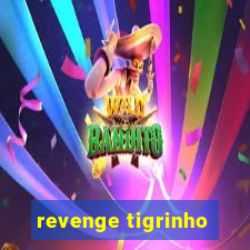 revenge tigrinho