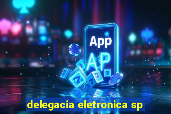 delegacia eletronica sp