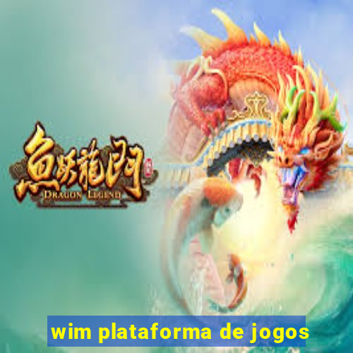 wim plataforma de jogos