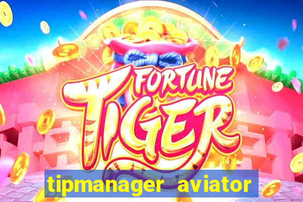 tipmanager aviator aposta 1