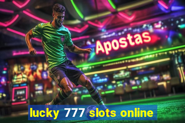 lucky 777 slots online