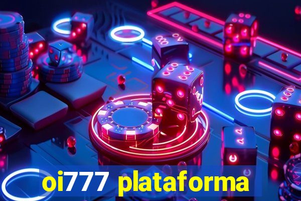 oi777 plataforma