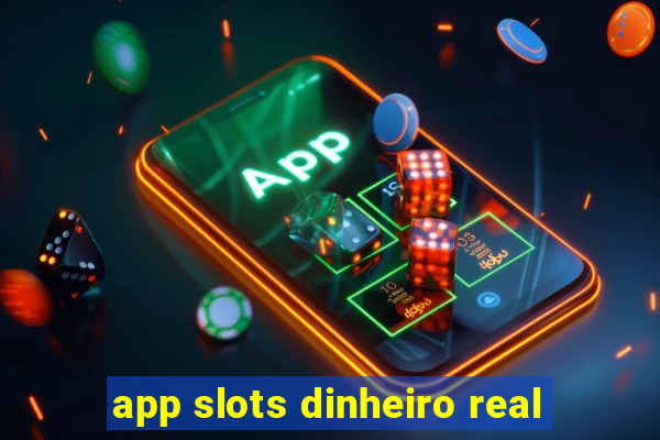 app slots dinheiro real