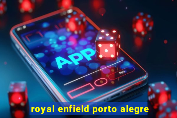 royal enfield porto alegre