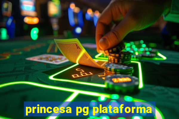 princesa pg plataforma