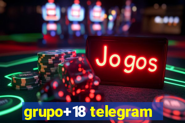 grupo+18 telegram