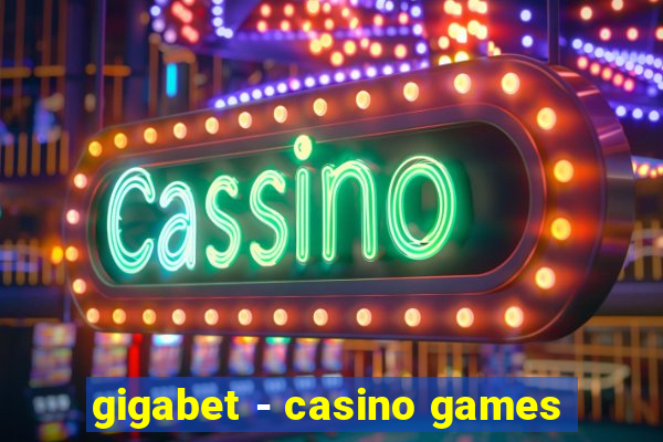 gigabet - casino games