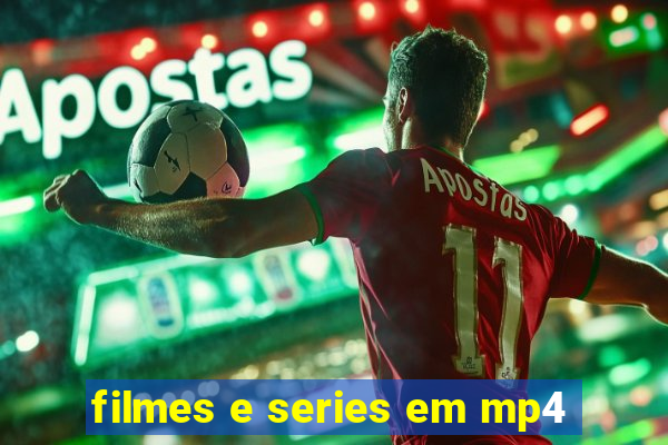 filmes e series em mp4